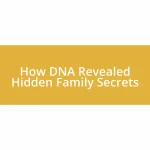 How DNA Revealed Hidden Family Secrets