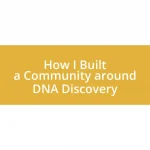 How I Built a Community around DNA Discovery