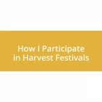 How I Participate in Harvest Festivals